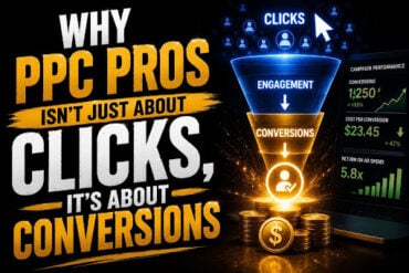 Why PPC Pros Isn't Just About Clicks, It's About Conversions