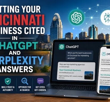 Getting Your Cincinnati Business Cited in ChatGPT and Perplexity Answers