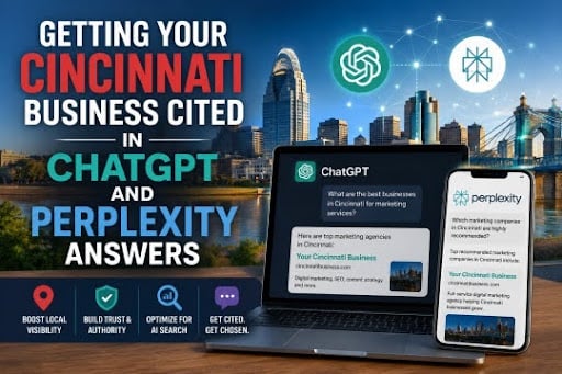 Getting Your Cincinnati Business Cited in ChatGPT and Perplexity Answers